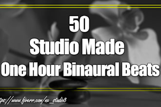 give 50 studio made one hour binaural beats royalty free
