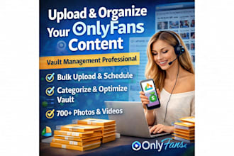 upload and organize your onlyfans content and vault professionally