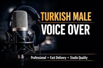 record natural turkish male voice over for youtube videos and narration