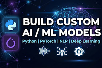 build custom ai, ml, and nlp models using python and pytorch