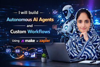 build autonomous ai agents and custom workflows using make or zapier