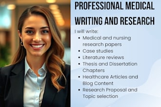 provide medical, healthcare, and nursing research writing