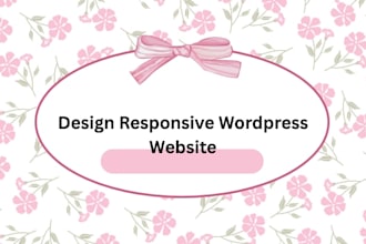 develop and design a responsive wordpress website