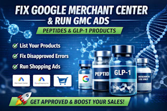 list peptide products, fix google merchant center errors and glp1, run gmc ads