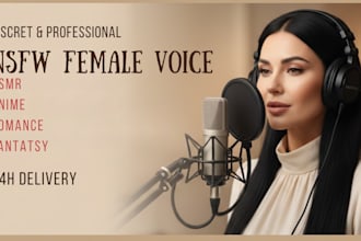 create nsfw female voice over or custom erotic audio asmr