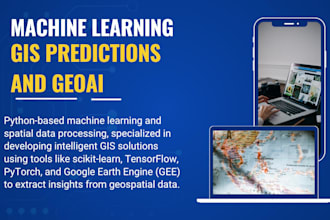 do gis data analysis and predictions using machine and deep learning and gee