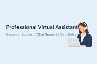 be your profesional virtual assistant for customer support,