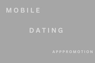 do mobile dating app to increase real user, downloads