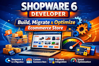 build, migrate and optimize your shopware 6 ecommerce store