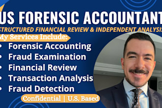do forensic accounting, conduct fraud examination and forensic financial review