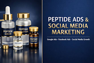 manage peptide google ads, facebook ads, social media marketing