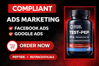 setup approved facebook ads and google ads for peptide and nutraceutical brands