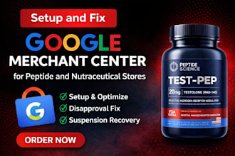 setup and fix google merchant center for peptide and nutraceutical store