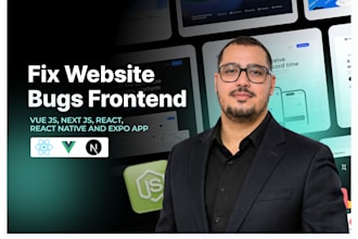 fix website bugs, frontend issues in react, next js, vue, react native