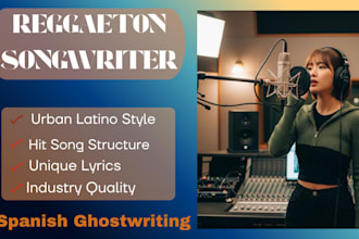 write hit reggaeton lyrics and urban music as your spanish ghostwriter