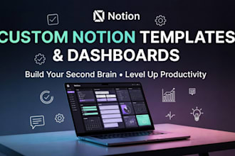 build custom notion template, notion dashboard, and notion business expert