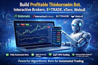 build profitable thinkorswim bot, interactive brokers, etrade, etoro, webull bot