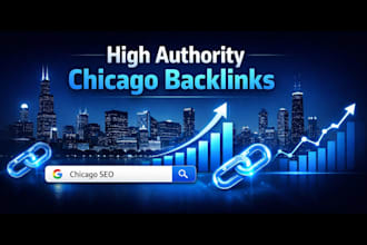 build premium high authority chicago backlinks from trusted da websites
