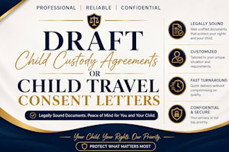 draft child custody agreements or child travel consent letters