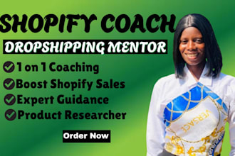 be your ecommerce coach, shopify mentor, dropshipping mentor,shopify consultant