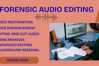 do forensic audio editing, cut, cleanup, enhance, repair, remove noise