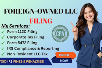 prepare and file form 1120 and 5472 for foreign owned llc