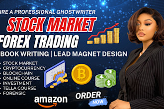 write stock market ebook,forex trading,cryptocurrency, business plan, investment