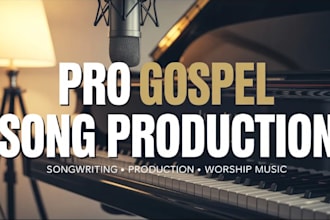 produce modern gospel and worship songs professionally