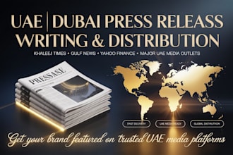provide professional uae press release writing and distribute to media sites