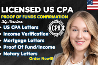 prepare US CPA proof of funds letter mortgage letter income verification or loan
