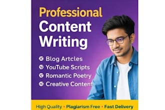 write blog articles, youtube video scripts, romantic poetry and creative writing