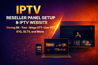 setup reseller panel, website, strong 8k, trex, mega ott, lion ott, b1g, sltv