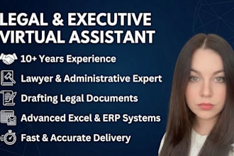 be your professional legal and executive virtual assistant