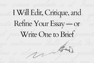 edit, critique, and refine your essay or write one to brief