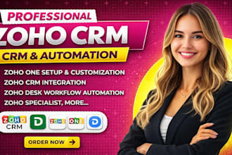 setup, customize and integrate zoho one, CRM, and zoho desk workflow automation