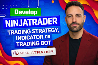 develop ninjatrader 8 strategy, indicator or trading bot using ninjascript