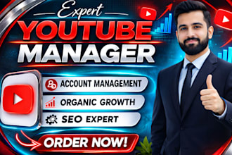expertly manage youtube SEO, channel growth, uploads,