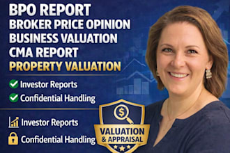 prepare property valuation, bpo and cma reports with comps