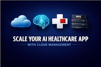 scale your ai healthcare app and manage cloud infrastructure