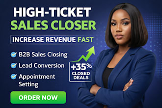 be your expert sales closer for high ticket b2b sales