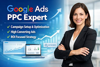set up, optimize and manage profitable google ads PPC campaigns