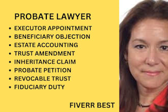 prepare revocable trusts, probate pleadings, executor and inheritance claims