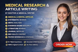 help you with medical research medical dental article writing as doctor