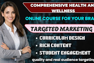 create a comprehensive health and wellness online course for your brand