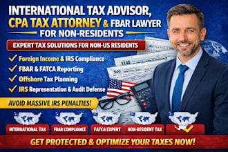 be international tax advisor, CPA tax attorney, fbar lawyer for non residents