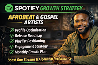 create a spotify growth strategy for afrobeat and gospel artists
