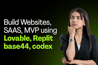 build your saas, mvp, website using lovable ai, replit, base44 expert or codex