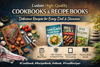 write high quality food, cookbook, recipe book and ebook