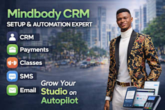 set up and automate your mindbody CRM, payments, SMS and email