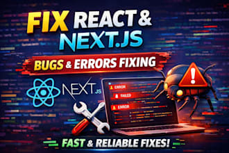 fix react and next js bugs, errors, and broken components fast